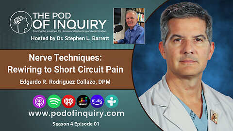 Dive into Nerve Pain Solutions with Dr. Edgardo Rodriguez-Collazo on Pod of Inquiry S4 Ep1