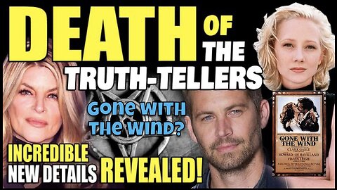 DEATH OF THE TRUTH TELLERS ~ "GONE WITH THE WIND?"