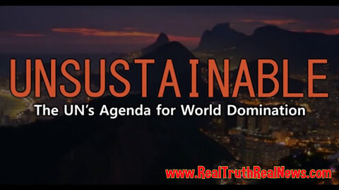 🌎 Documentary: "UNsustainable - The UN's Agenda for World Domination" Globalist Scum Like the WEF/WHO Also Involved