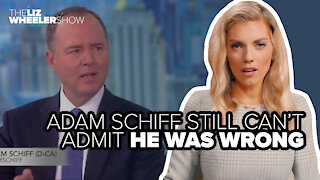 Adam Schiff still can’t admit he was wrong
