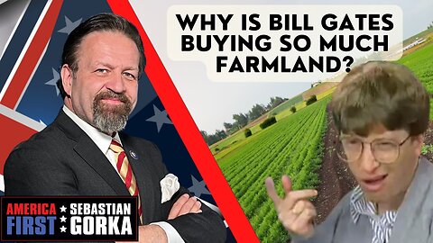 Why is Bill Gates buying so much farmland? Marc Morano with Sebastian Gorka One on One
