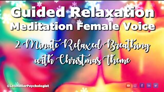 2 Minute Guided Relaxation Christmas Theme
