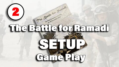 The Battle for Ramadi, a SOLO wargame : The Final Assault on the City, 22-28 December 2015 Set Up