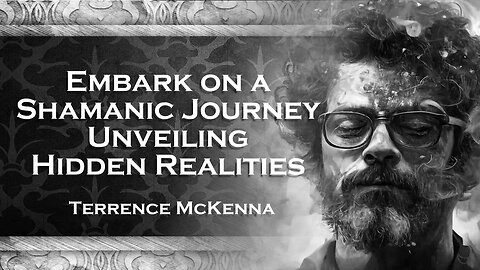 TERENCE MCKENNA´S Navigating a Crisis of Consciousness An In depth Survey