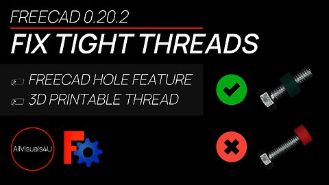 🔩 How To Fix Tight 3D Printed Threads - Hole Clearance - FreeCAD Thread - FreeCAD Hole Feature