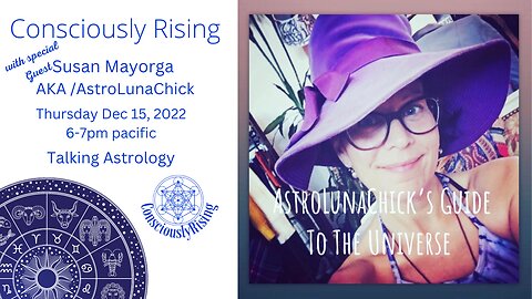 Consciously Rising with Special Guest AstroLunaChick