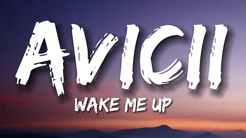 Avicii - Wake Me Up (lyrics)