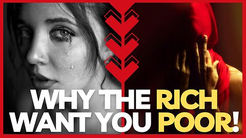 The Rich Want You Poor: Plans Exposed!