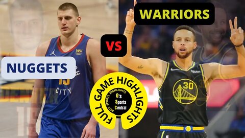 DENVER NUGGETS VS GOLDEN STATE WARRIORS FULL GAME HIGHLIGHTS