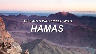 The Earth was Filled with HAMAS - (Edited Message Only Version)
