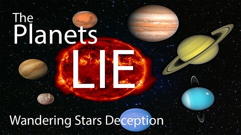 THE PLANETS LIE (Wandering Stars Deception) ✨