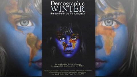 Demographic Winter | The Decline Of The Human Family