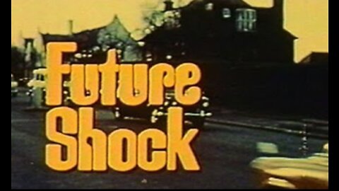 Future Shock || 1972 Documentary Narrated by Orson Welles