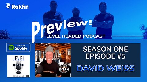 [Level Headed Podcast] August 9th - Episode #5 - (Feat David Weiss) - Rokfin [Aug 5, 2021]