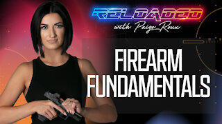 Firearm Fundamentals - [Reloaded Episode 1]