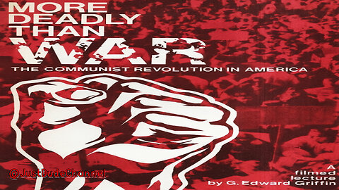More Deadly Than War: The Communist Revolution In America | G. Edward Griffin