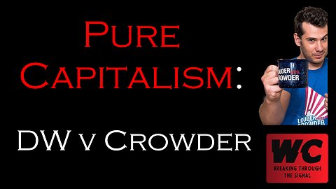 Pure Capitalism: DW v Crowder