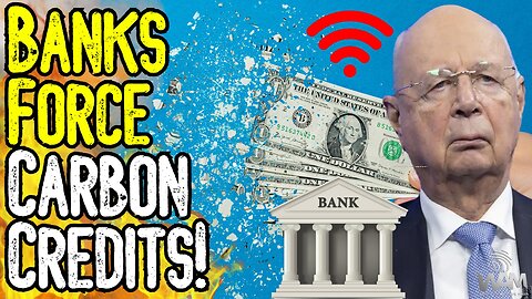 SHOCKING: BANKS FORCING CARBON CREDITS! - Great Reset Implementation IS HAPPENING! - What Now?