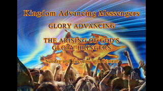 The Arising of God's Glory Bringers: