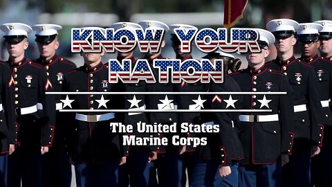 Know Your Nation: The United States Marine Corps