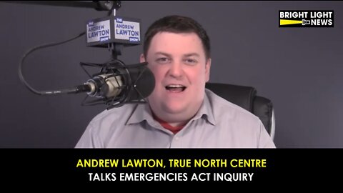 [INTERVIEW] Andrew Lawton, True North Centre, Talks Emergencies Act Inquiry