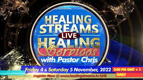 Healing Streams Healing Services with Pastor Chris | November 4 & 5, 2022 @ 10am Eastern Daily