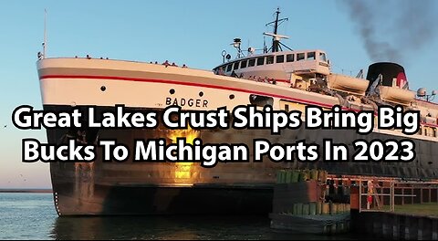 Great Lakes Crust Ships Bring Big Bucks To Michigan Ports In 2023