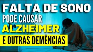 Alzheimer - Falta de Sono Pode Causar Alzheimer