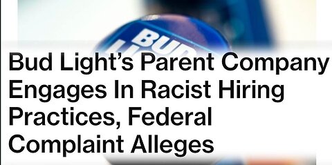 Bud Light SUED over (Anti-White Hiring Practices??