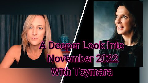 A Deeper Look Into November 2022 with Teymara