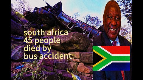 South africa 45 people died by bus accident