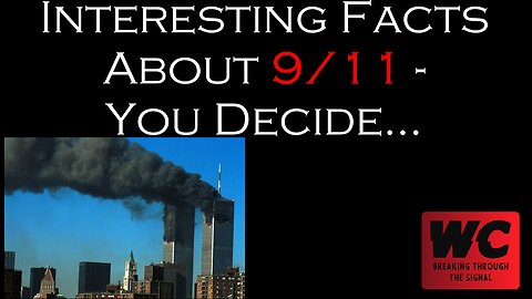 Interesting Facts About 9/11 - You decide...