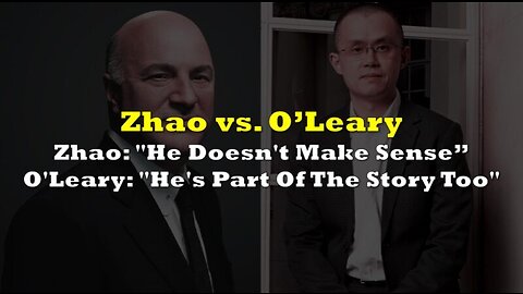 Changpeng Zhao vs Kevin O'Leary (The Binance/FTX Drama)