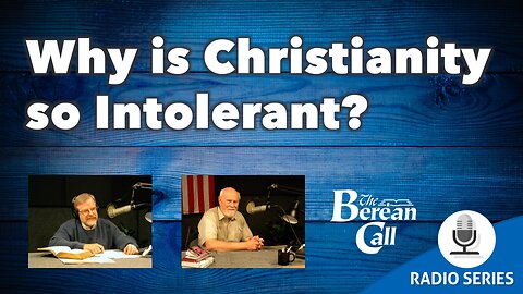 Why Is Christianity So Intolerant?