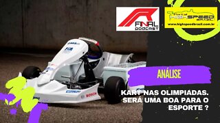 KART NAS OLIMPIADAS. SERÁ UMA BOA PARA O ESPORTE ? | R FINAL PODCAST | ANÁLISE