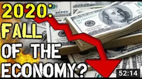 2020 The FALL Of The Economy - Is EVERYTHING About To Change