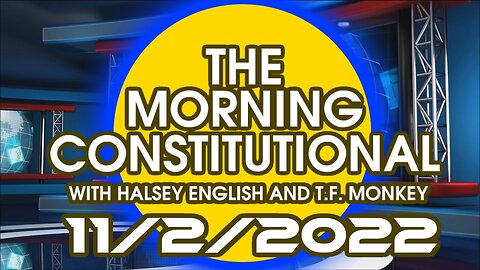 The Morning Constitutional: 11/2/2022