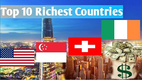 The 10 Richest Countries In The World 2021 | Countries Rank by GDP Per Capita