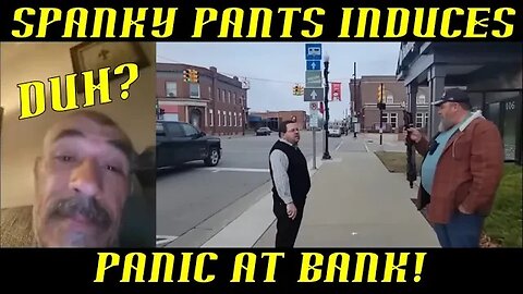 Frauditor Spanky Pants AKA Stevie Boy Induces Panic at Bank!