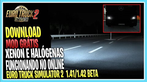 MOD XENON E LAMPADAS ALÓGENAS PARA EURO TRUCK SIMULATOR 2 1.42 BETA 1.41