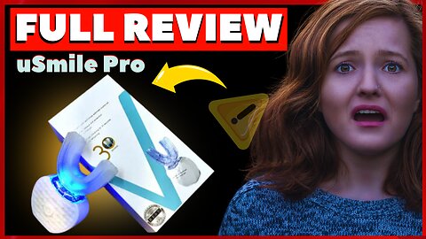 [uSmile Pro] - uSmile Pro: Does It Really Work? - uSmile Pro Review 2023