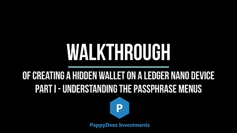 Using Hidden Wallets on a Ledger Hardware Device - Part 1 - Understanding the Passphrase Menus