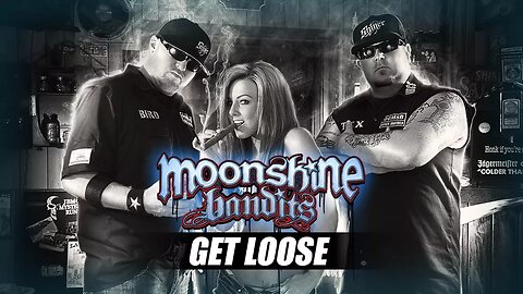 Moonshine Bandits "Get Loose" feat. Derrty D (Official Music Video)
