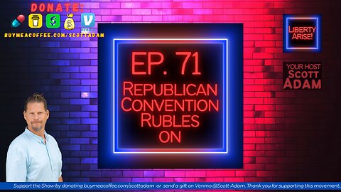 Ep. 71 Republican Convention Rumbles On - Guests Charlotte Rosecrans, Gill Logan & Lohi Goodwin