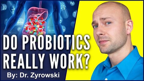 Benefits Of Probiotics: What Doctors May Not Tell You | Dr. Nick Z