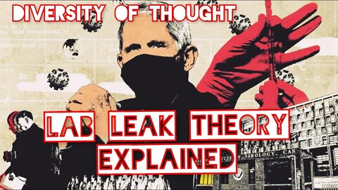 Lab Leak Theory Explained - Diversity of Thought