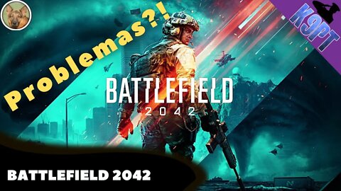 Battlefield 2042 : Problemas!?
