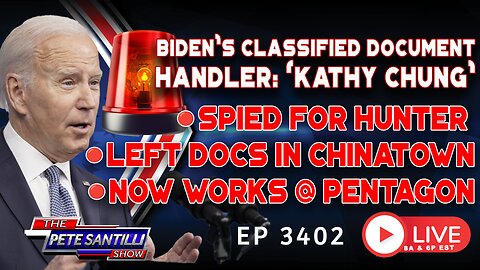 BIDEN CHINATOWN DOC HANDLER "KATHY CHUNG" - SPIED FOR HUNTER, WORKS FOR PENTAGON | EP 3402-8AM