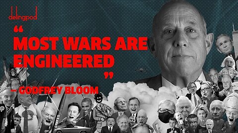 Most Wars Are Engineered – Godfrey Bloom