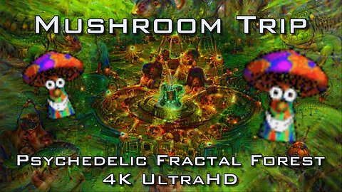 Mushroom Trip - Psychedelic Fractal Forest Visuals 4 DMT LSD Psilocybin - 4K UltraHD